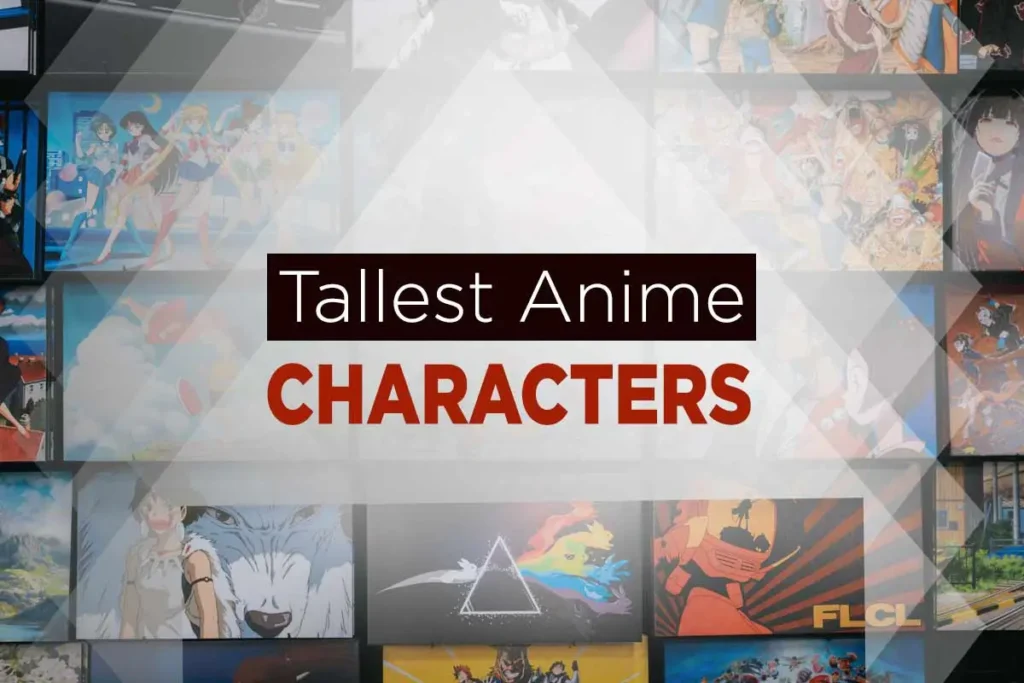 tallest anime characters