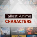 tallest anime characters