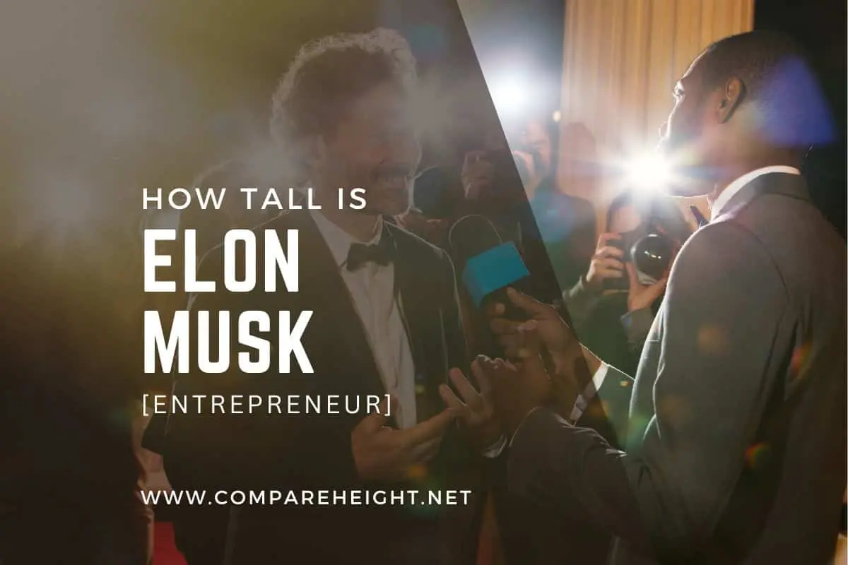 Elon Musk’s Height, Weight, Age, Net Worth, & Biography